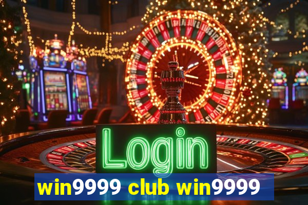 win9999 club win9999