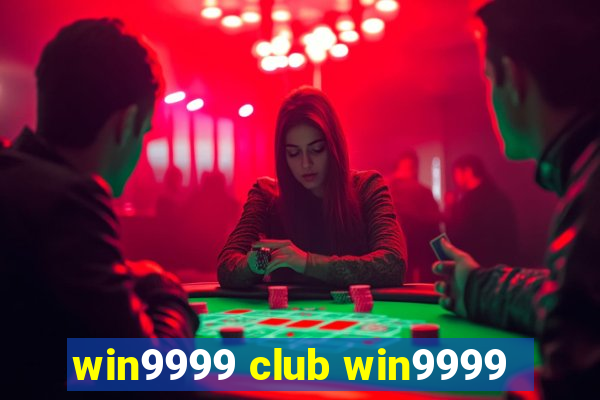 win9999 club win9999