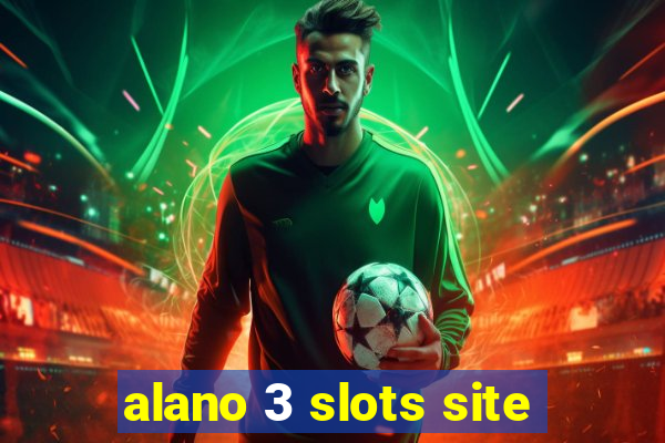 alano 3 slots site