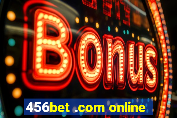 456bet .com online