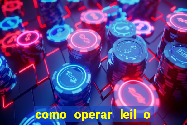 como operar leil o de abertura mini indice
