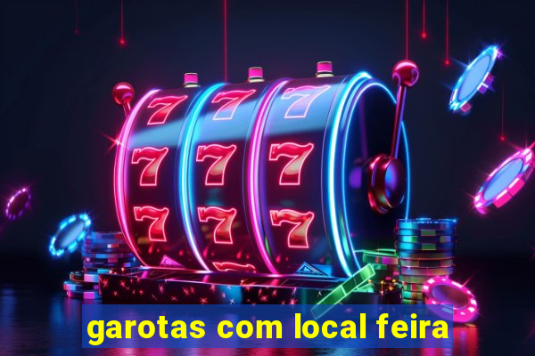 garotas com local feira