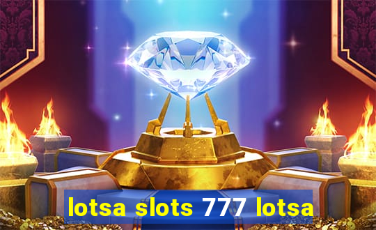 lotsa slots 777 lotsa