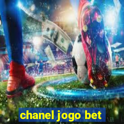 chanel jogo bet