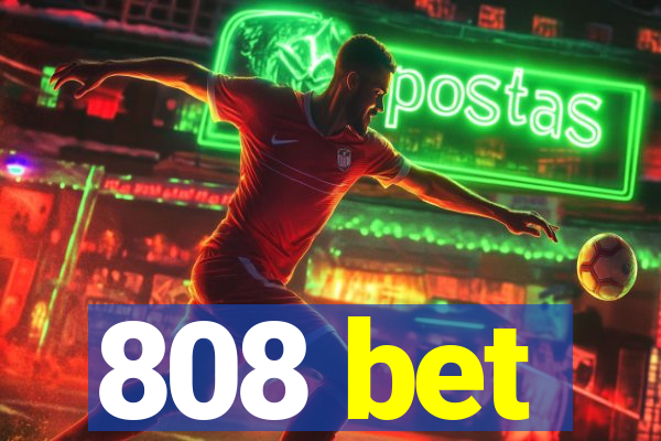 808 bet
