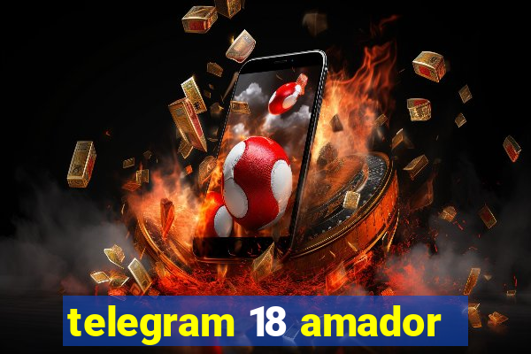telegram 18 amador
