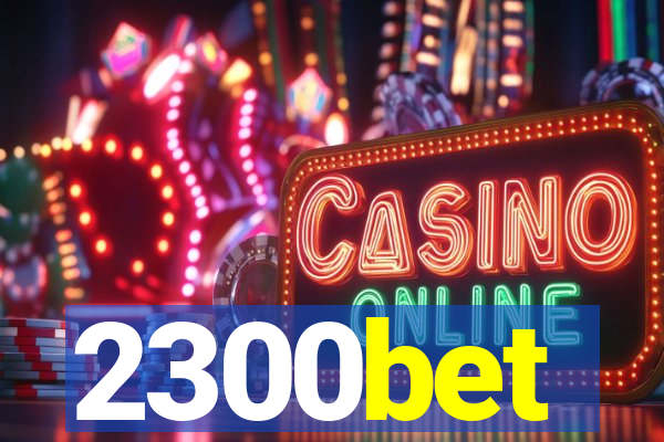 2300bet