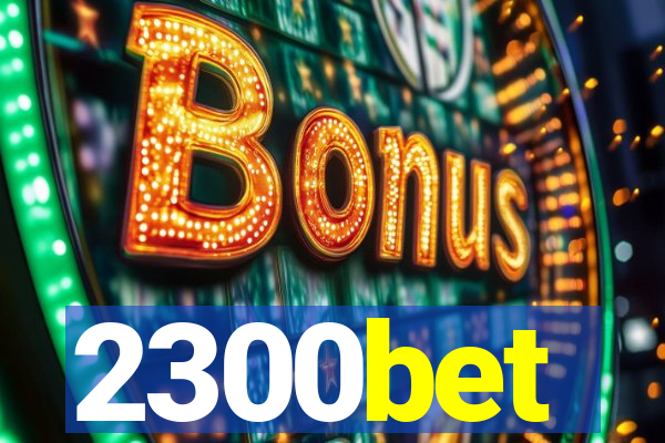 2300bet