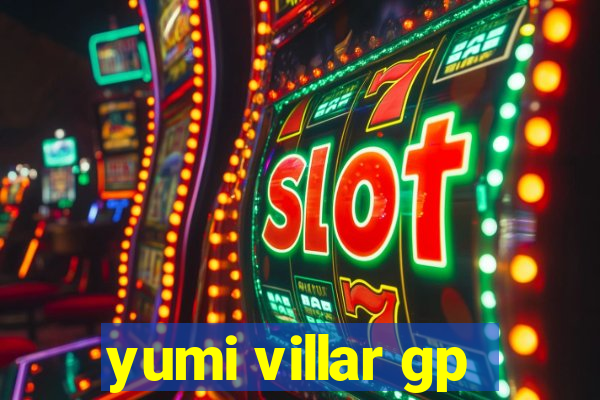 yumi villar gp