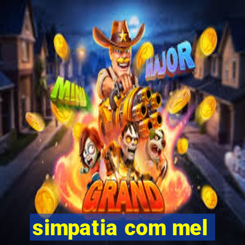simpatia com mel