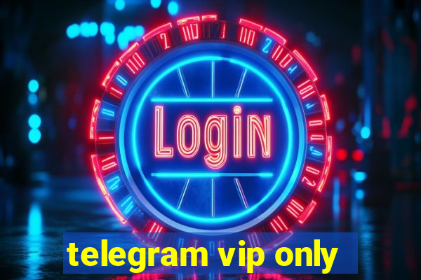 telegram vip only