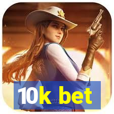 10k bet