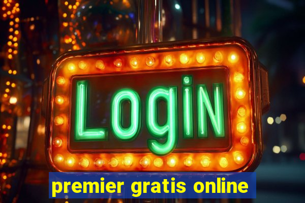 premier gratis online