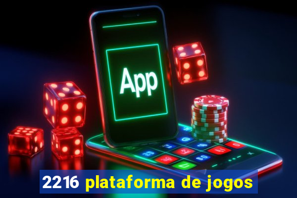 2216 plataforma de jogos