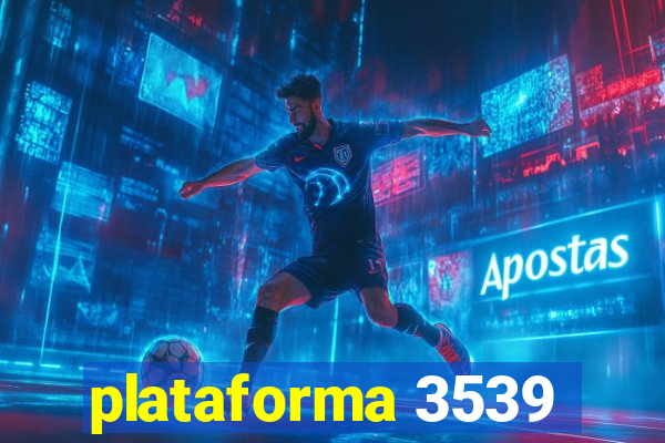 plataforma 3539