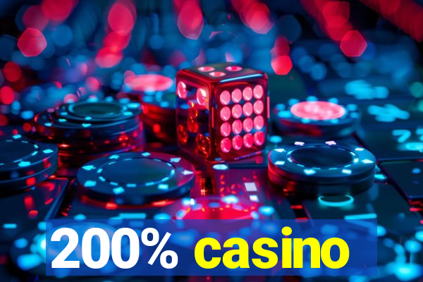 200% casino