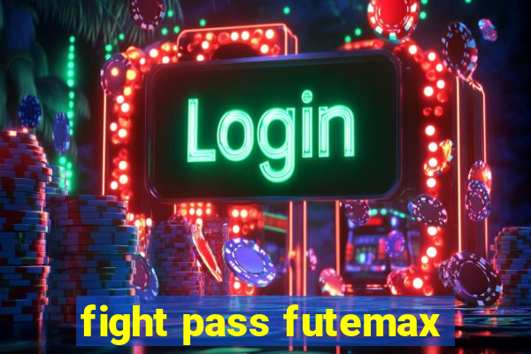 fight pass futemax