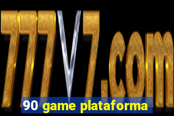 90 game plataforma