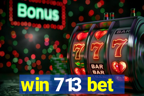 win 713 bet