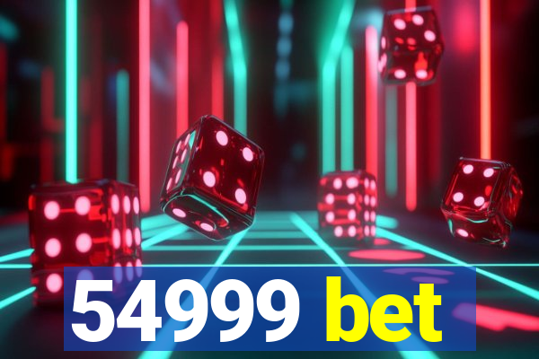 54999 bet
