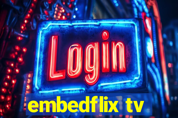 embedflix tv