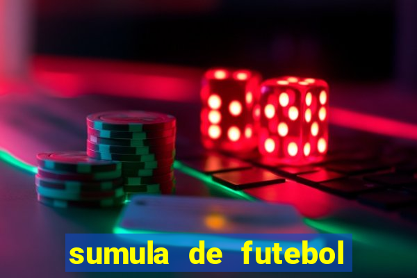sumula de futebol de campo cbf