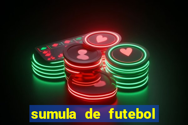 sumula de futebol de campo cbf