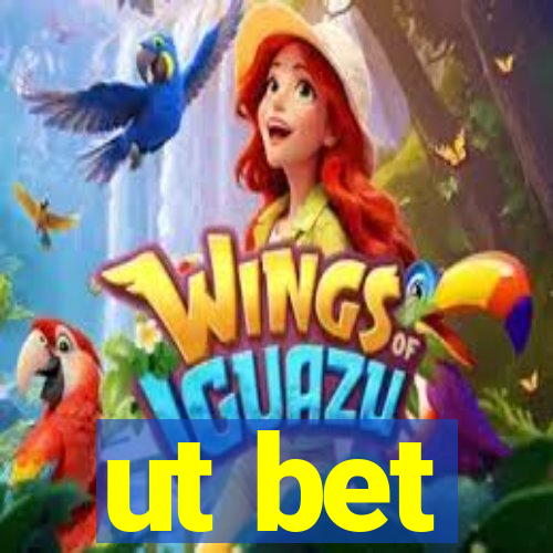 ut bet