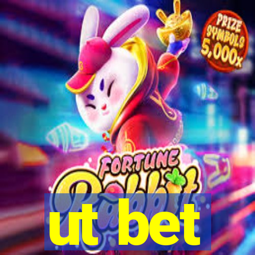 ut bet