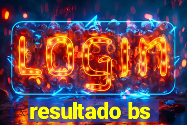 resultado bs
