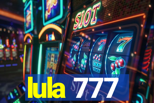 lula 777