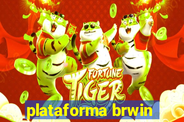 plataforma brwin