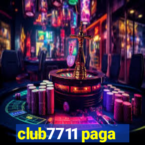 club7711 paga