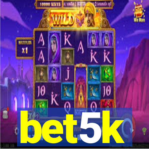 bet5k