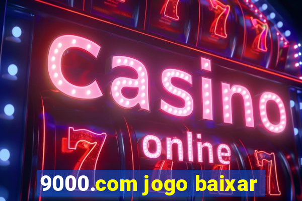 9000.com jogo baixar