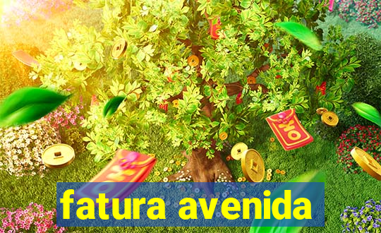 fatura avenida