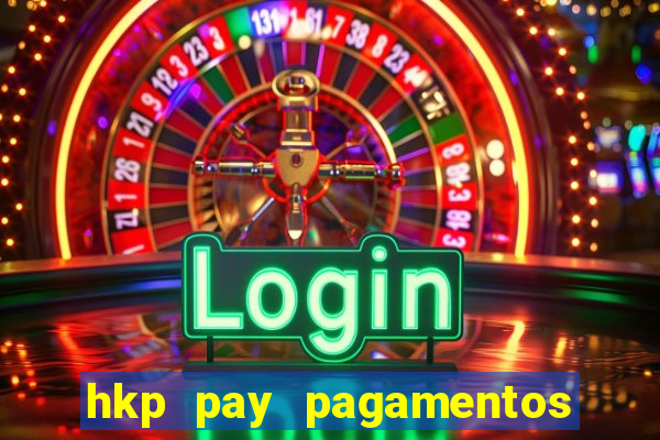 hkp pay pagamentos ltda jogo do tigre