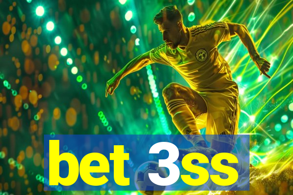 bet 3ss