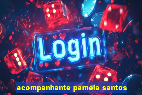acompanhante pamela santos