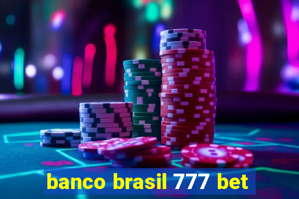 banco brasil 777 bet