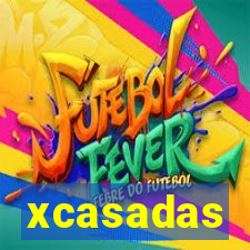xcasadas