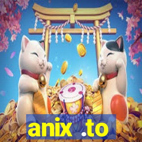 anix .to