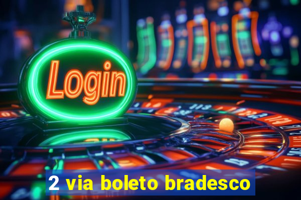 2 via boleto bradesco