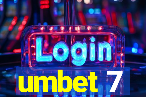 umbet 7