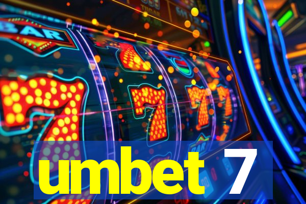 umbet 7