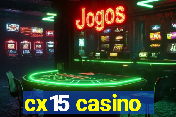 cx15 casino