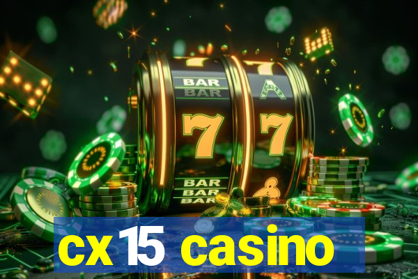 cx15 casino