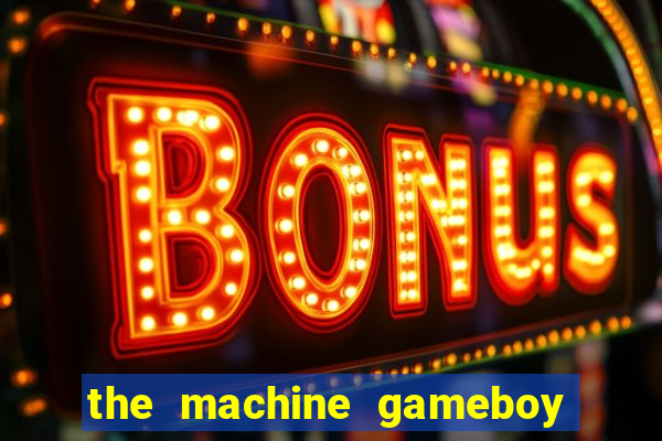 the machine gameboy rom pt-br