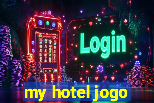 my hotel jogo