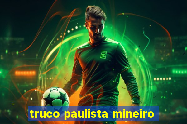 truco paulista mineiro